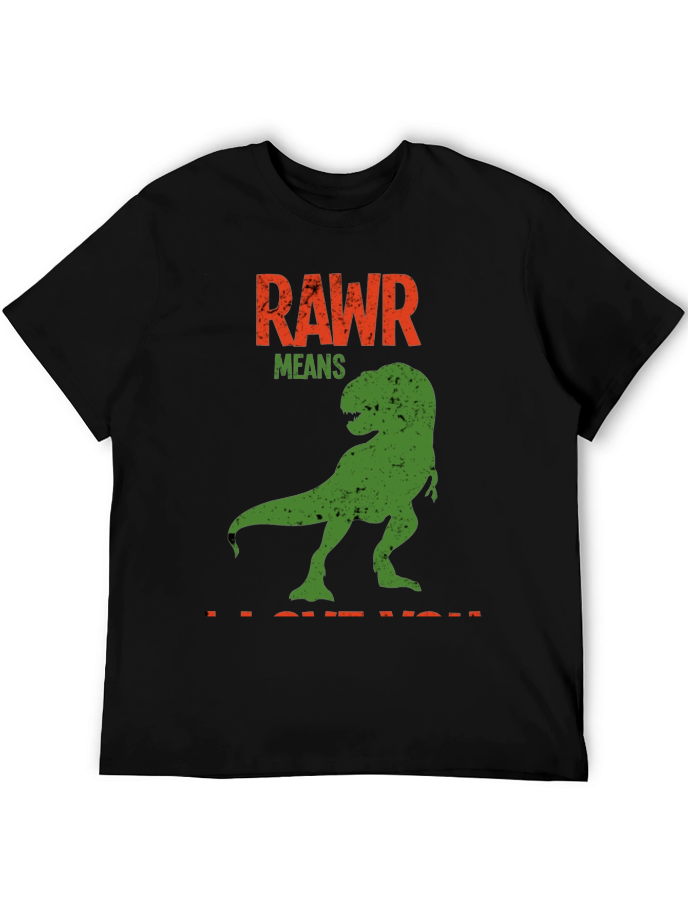 Rawr Means I Love You Dinosaur T-Shirt