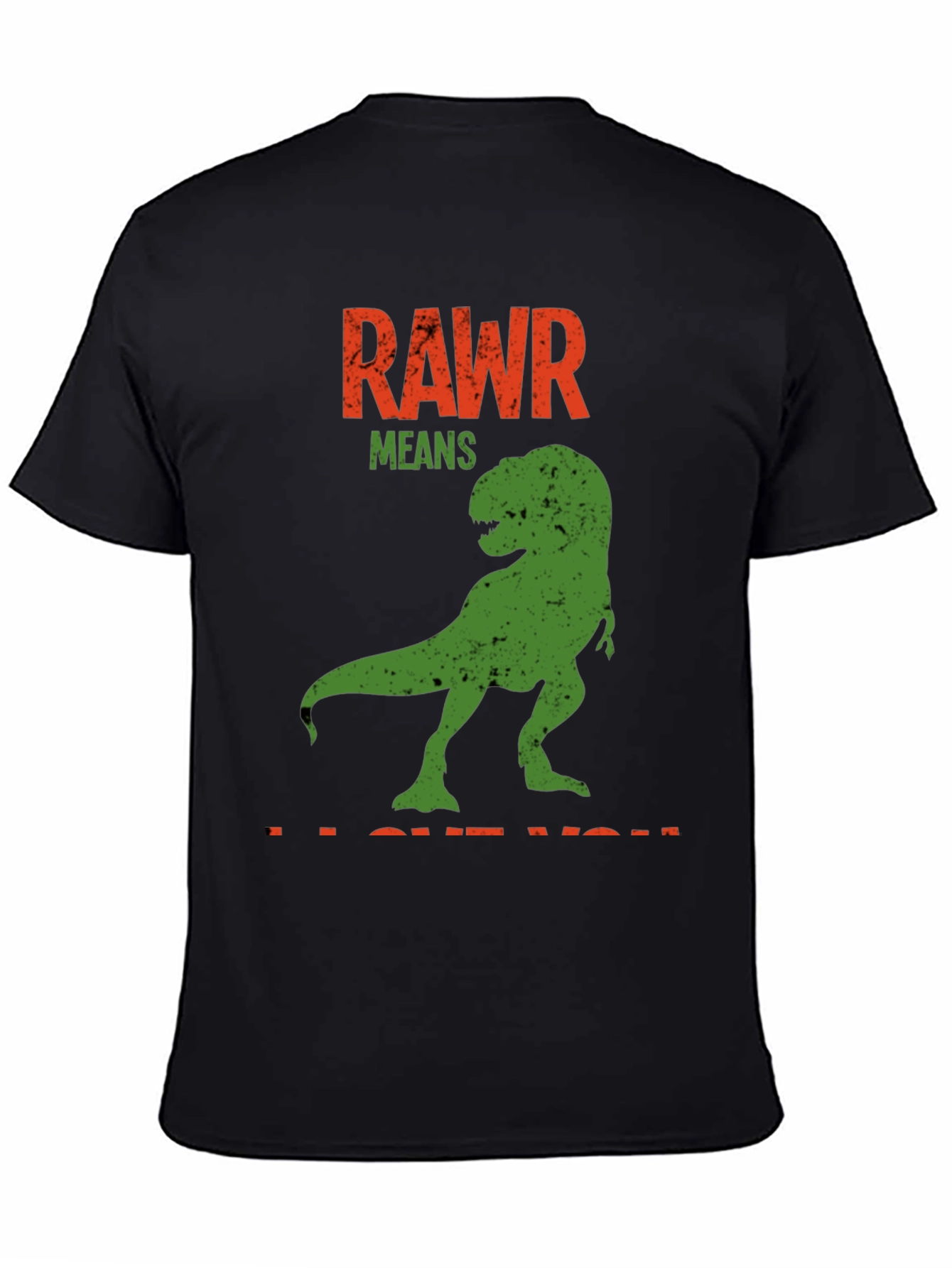 Rawr Means I Love You Dinosaur T-Shirt