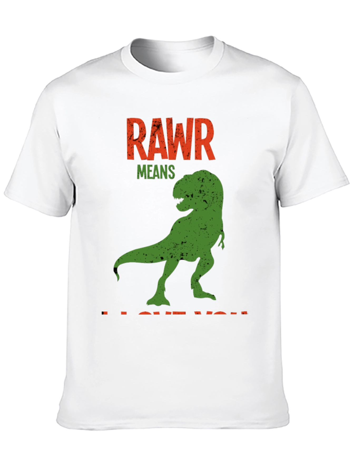 Rawr Means I Love You Dinosaur T-Shirt