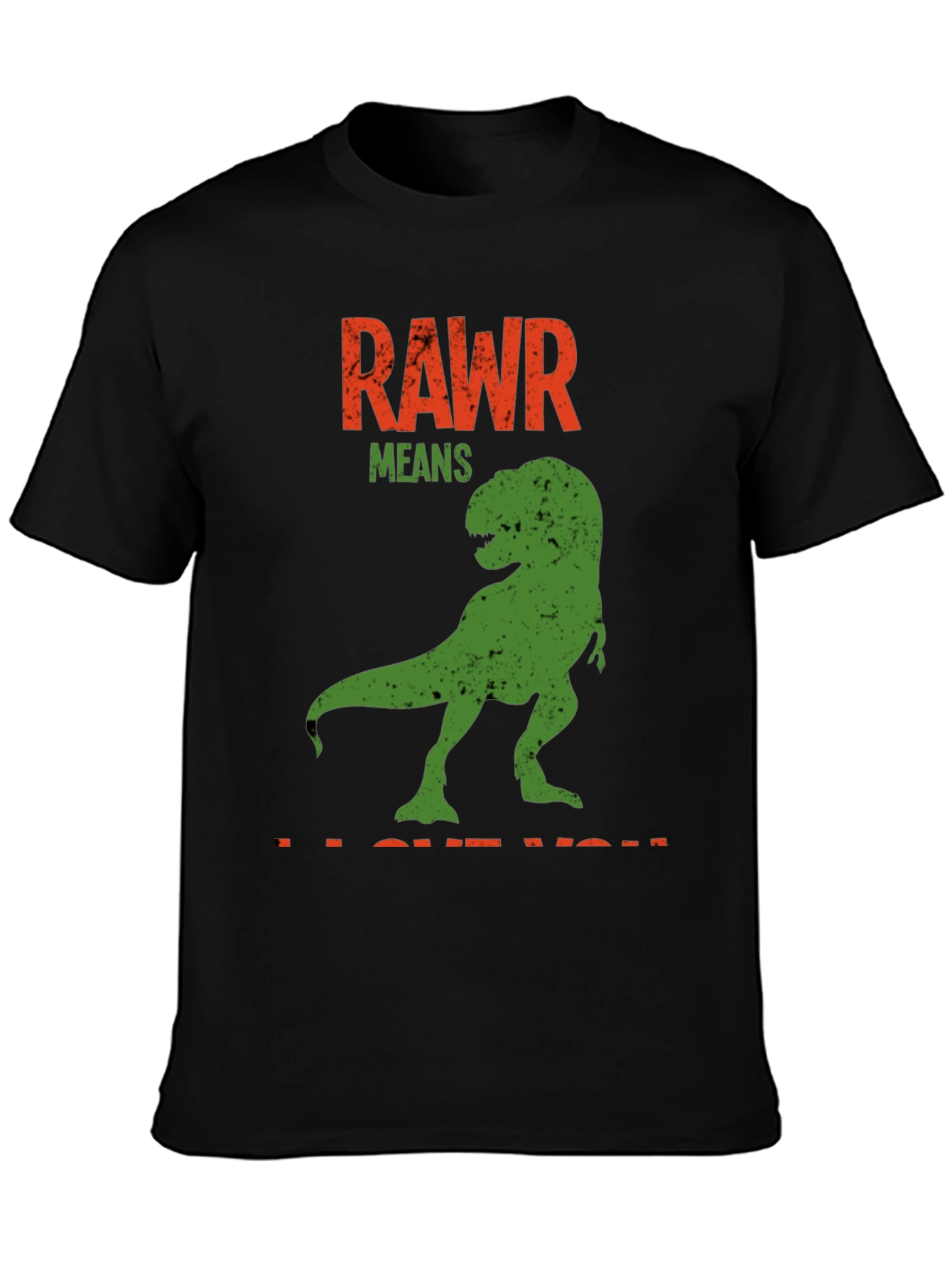 Rawr Means I Love You Dinosaur T-Shirt