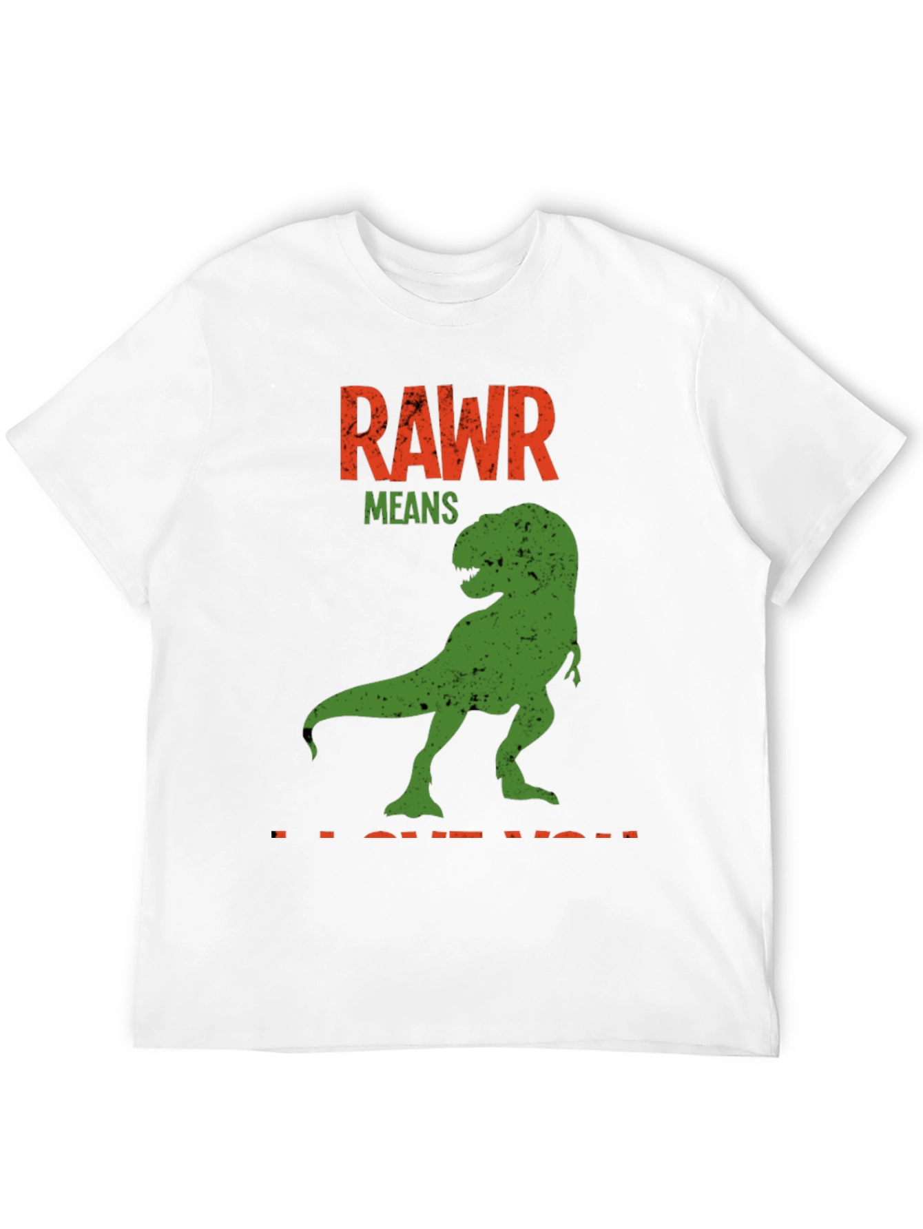 Rawr Means I Love You Dinosaur T-Shirt
