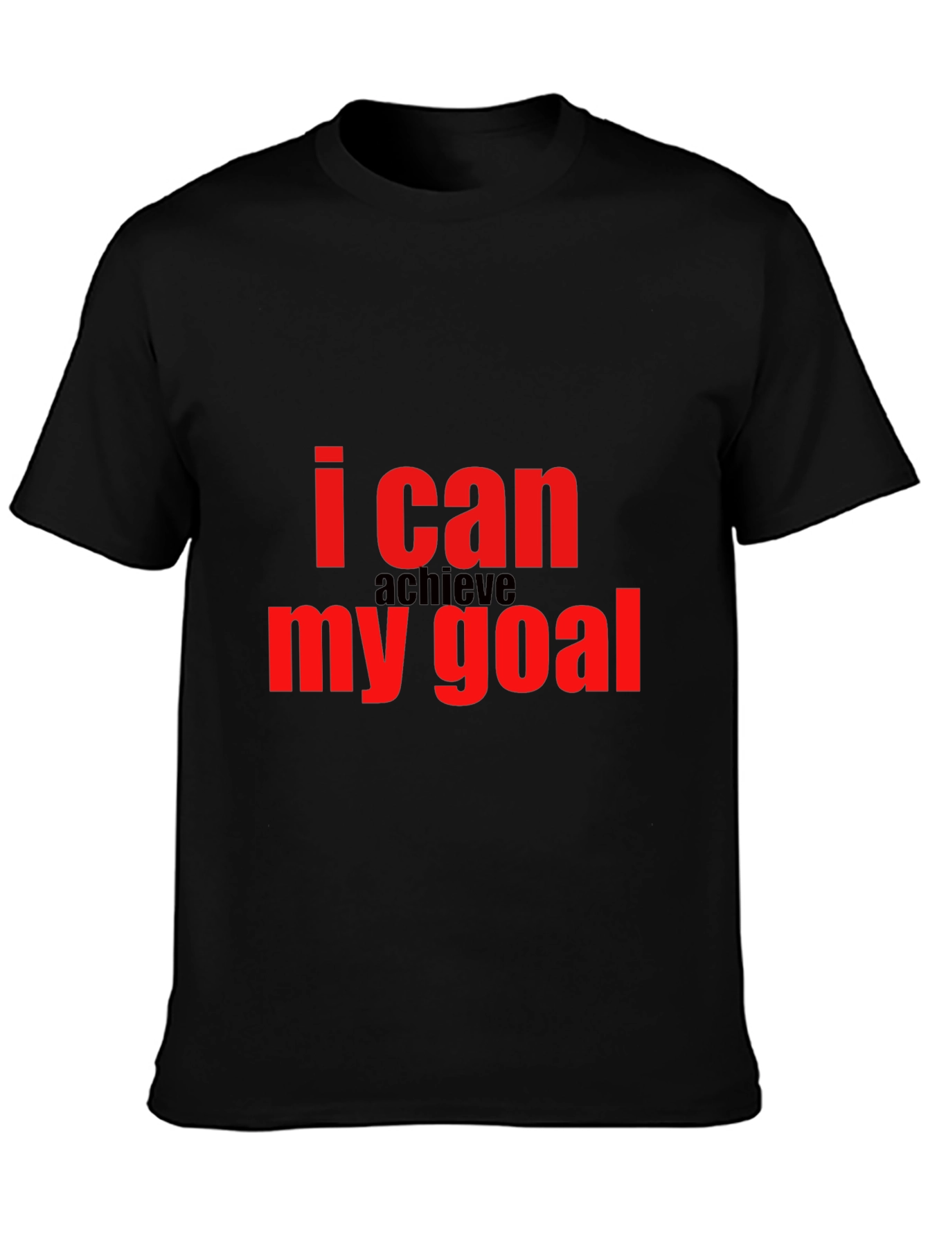 Motivational I Can Achieve My Goal Black T-Shirt