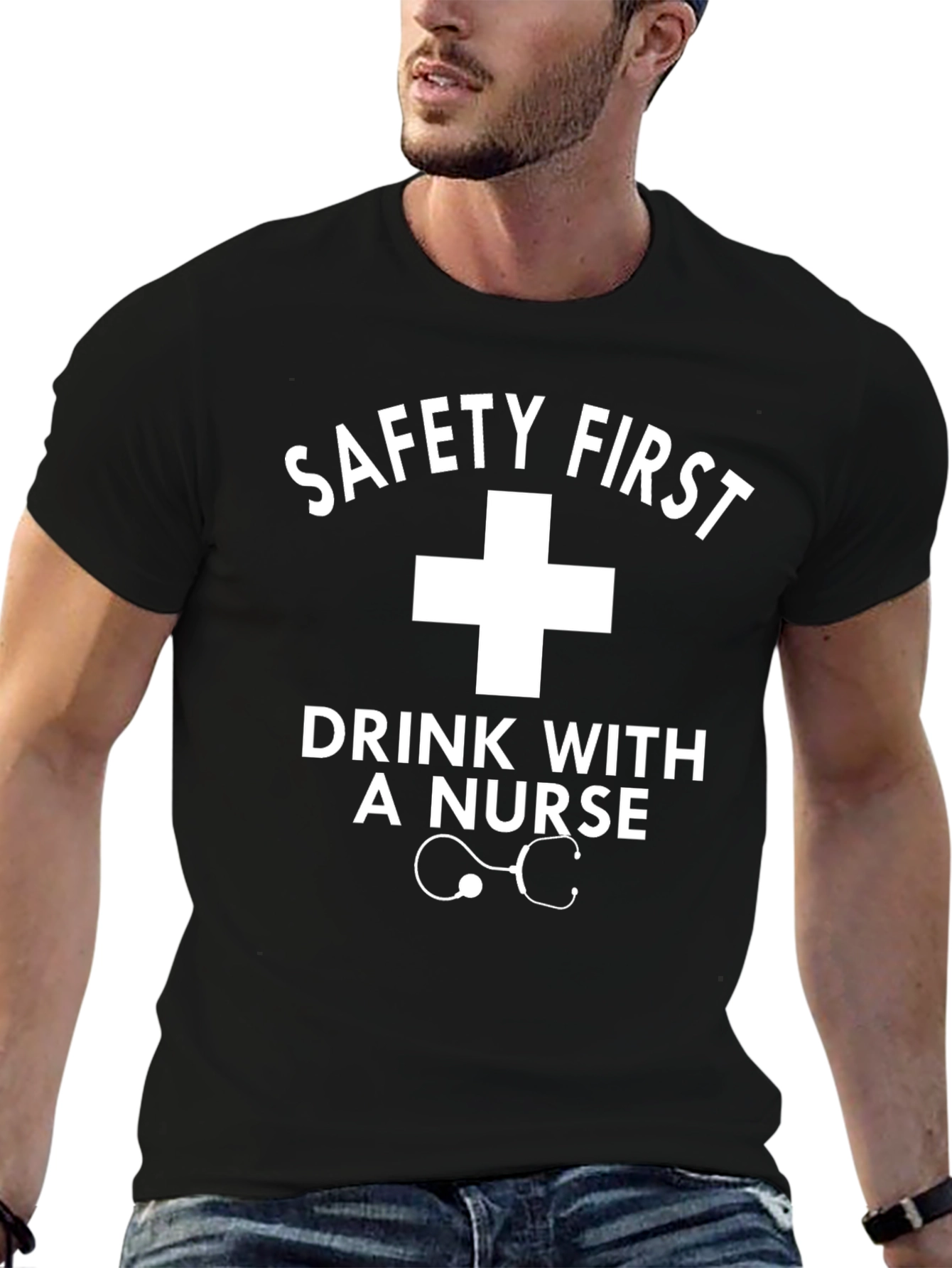 Safety First Drink with a Nurse T-Shirt
