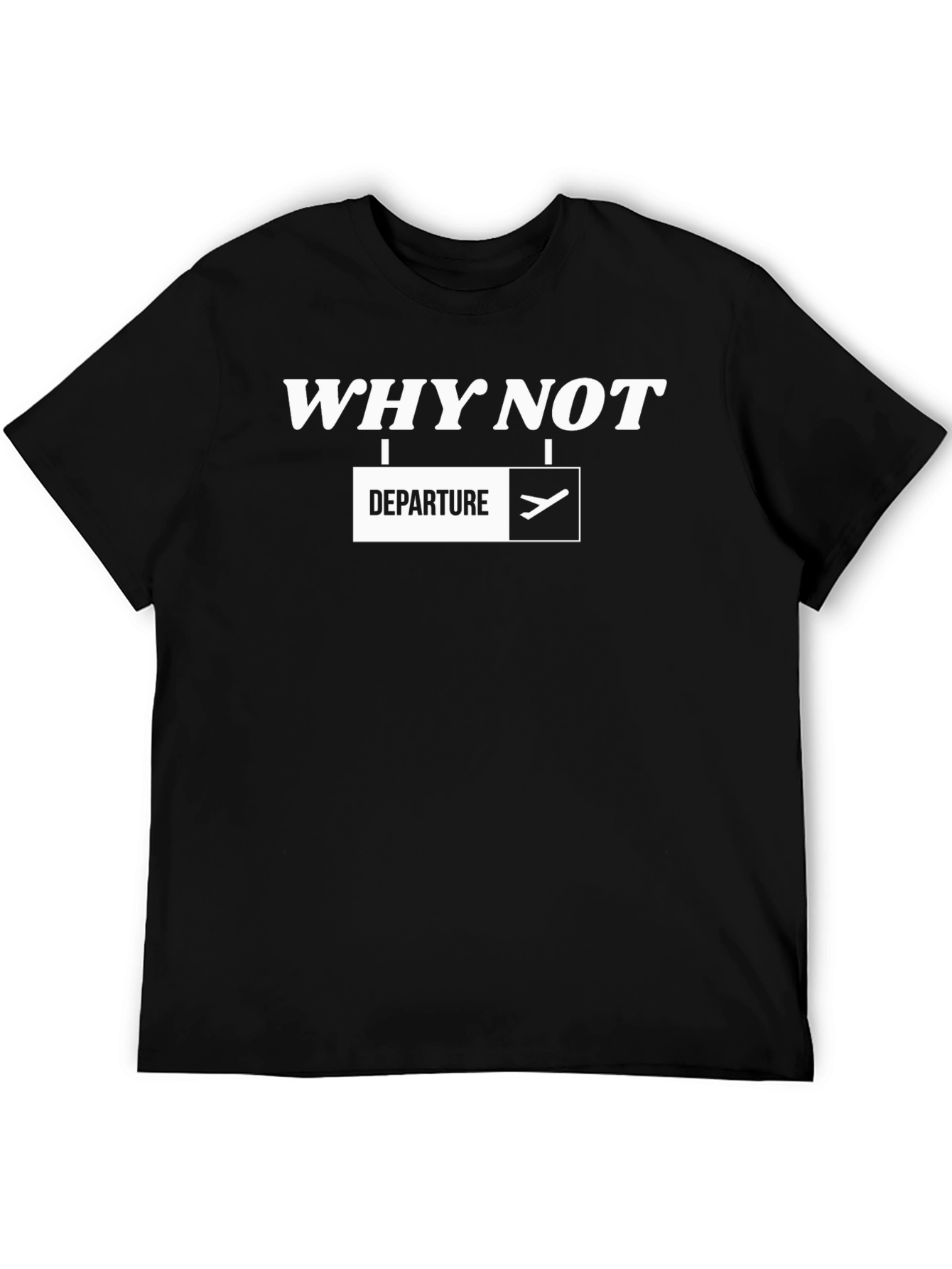 Why Not Departure T-Shirt - Black