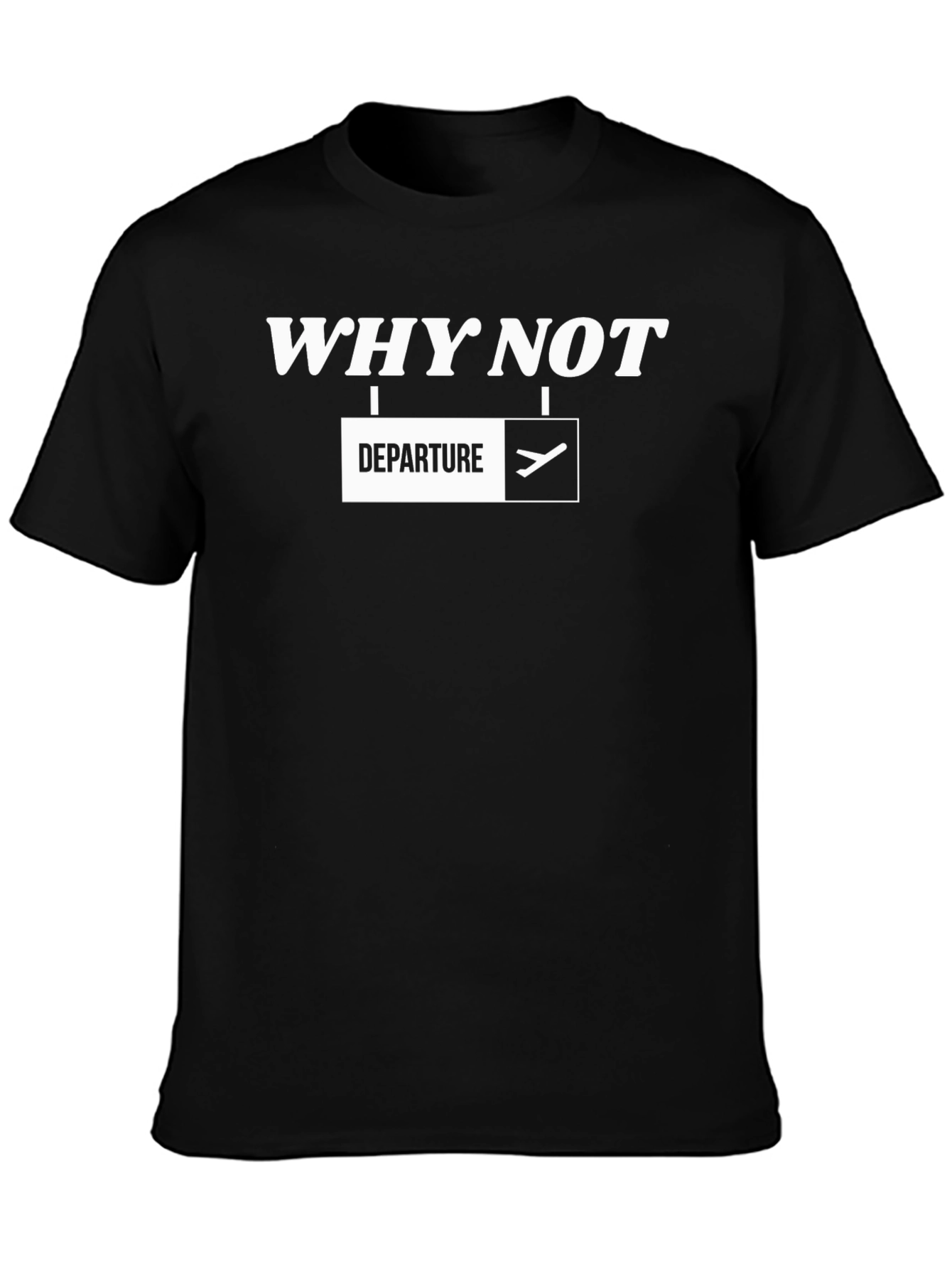 Why Not Departure T-Shirt - Black