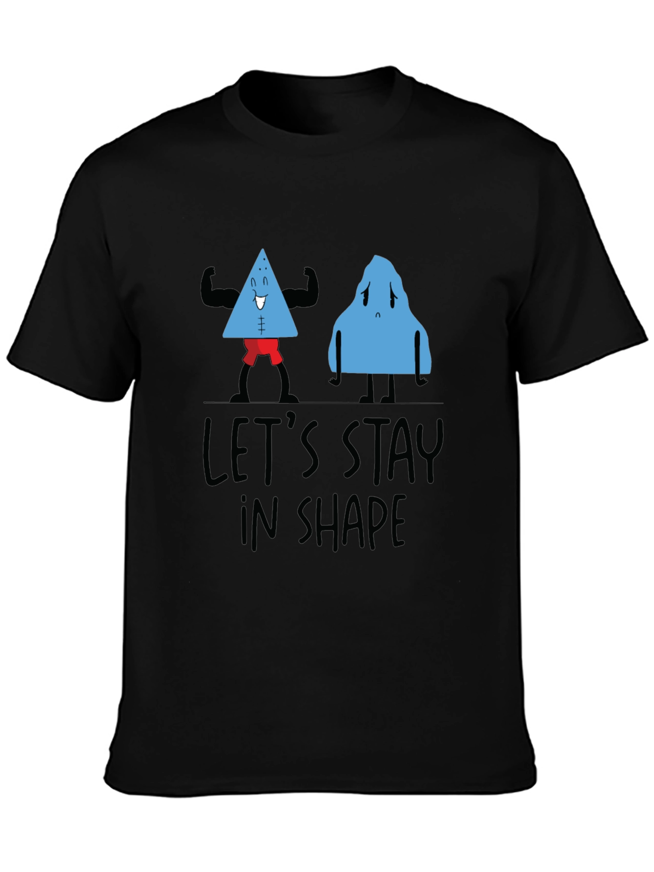 Lets Stay In Shape Black T-Shirt