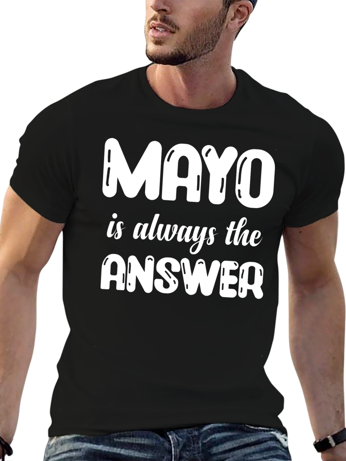 Mayo is Always the Answer T-Shirt