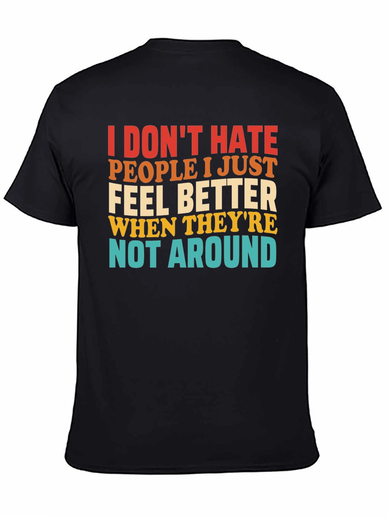 Funny Graphic T-Shirt - I Dont Hate People