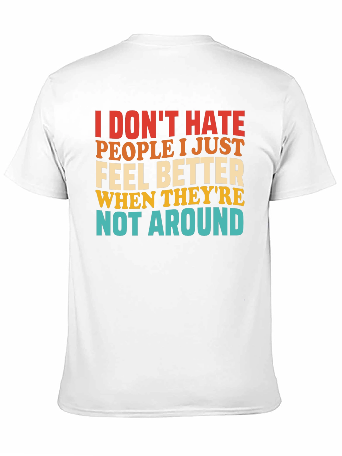 Funny Graphic T-Shirt - I Dont Hate People