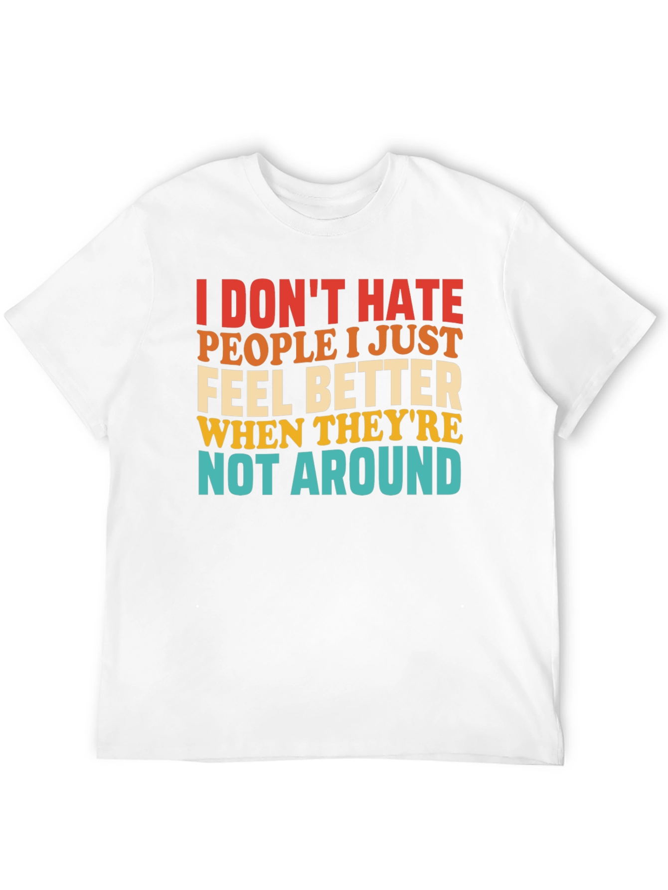 Funny Graphic T-Shirt - I Dont Hate People