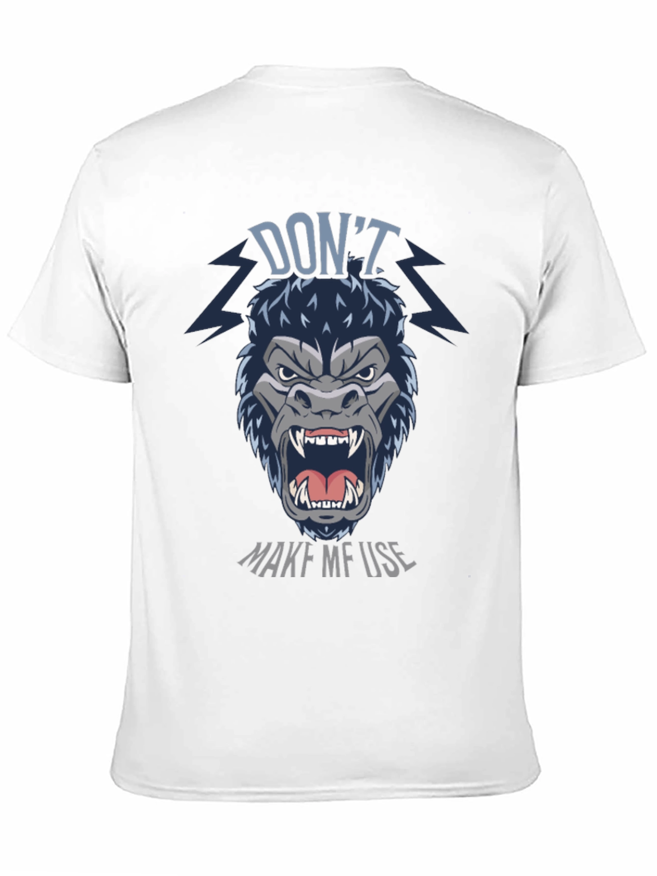 Dont Make Me Use Gorilla Graphic T-Shirt