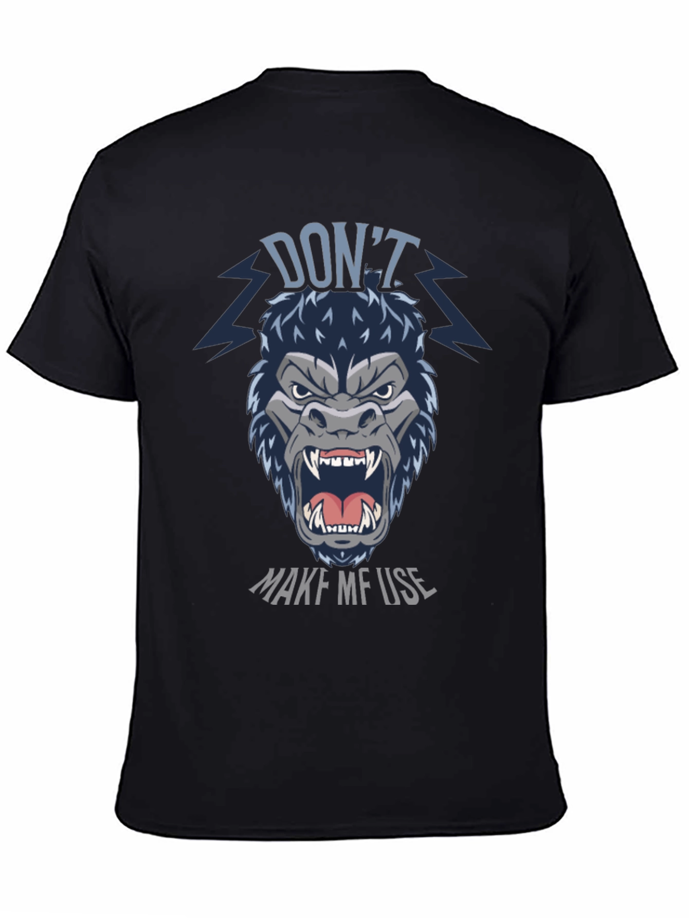 Dont Make Me Use Gorilla Graphic T-Shirt