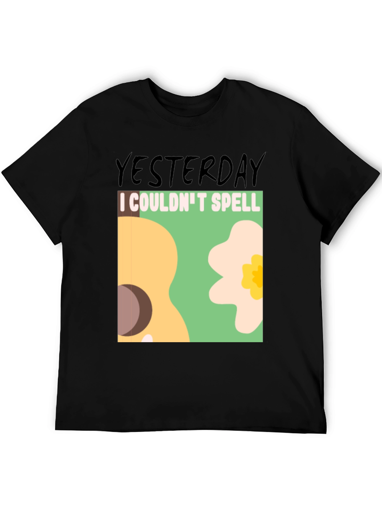 Yesterday I Couldnt Spell T-Shirt