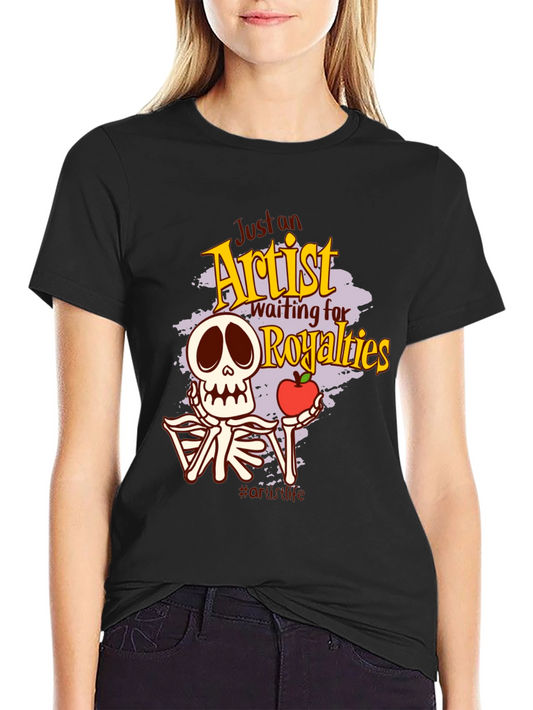 Just an Artist Waiting for Royalties T-Shirt