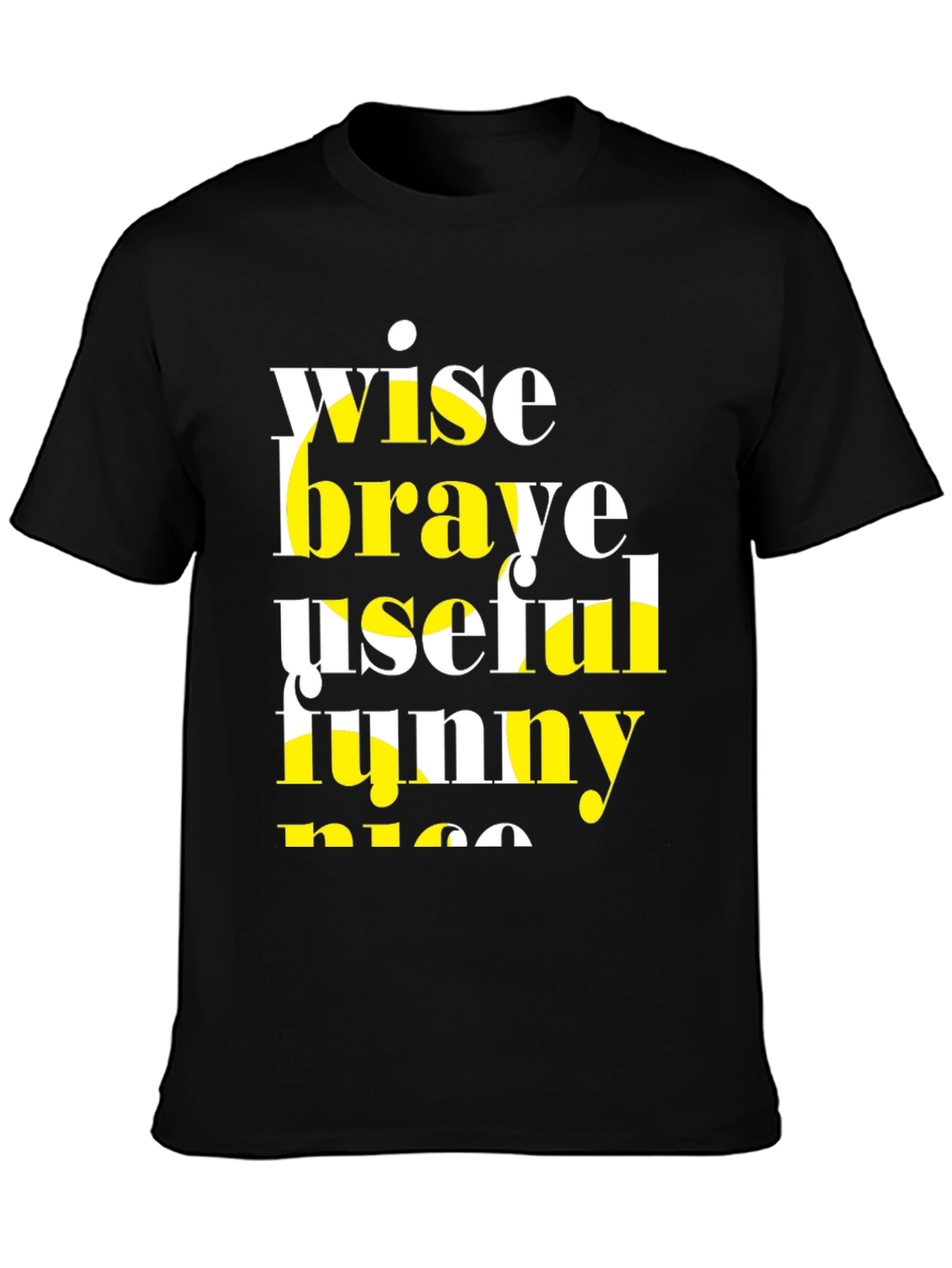 Wise Brave T-Shirt - Funny and Nice!