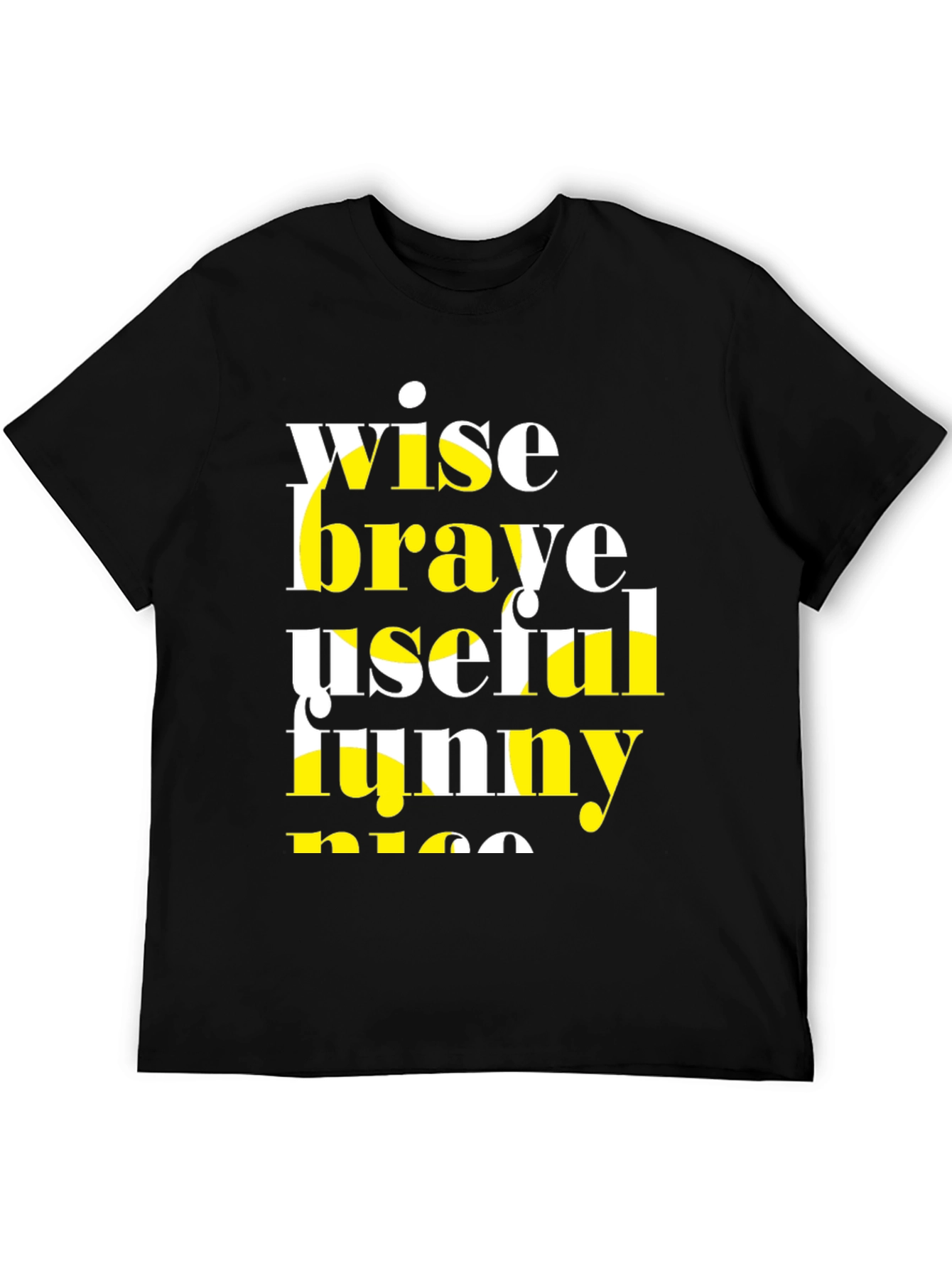 Wise Brave T-Shirt - Funny and Nice!