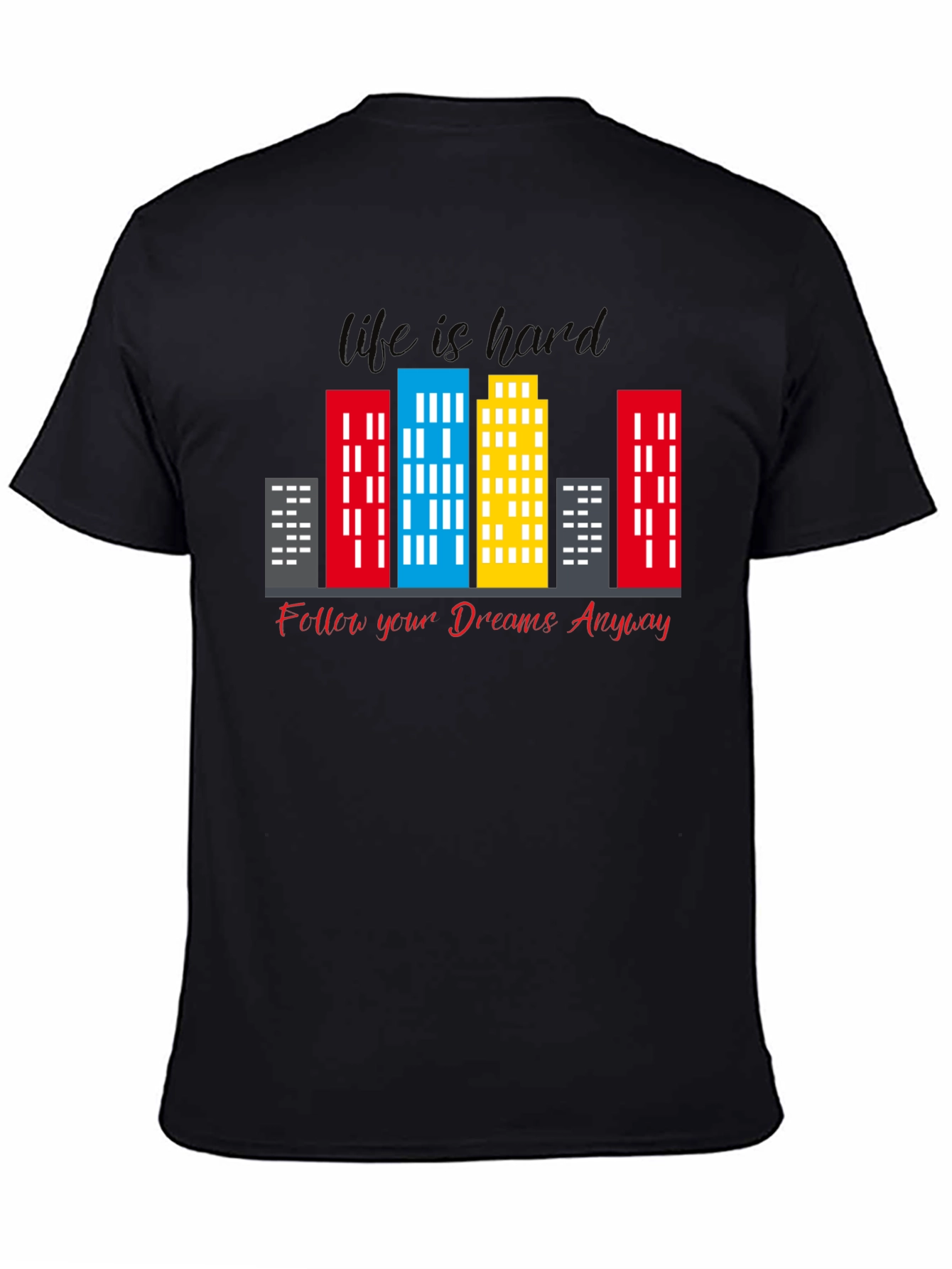 Life Is Hard - Graphic T-Shirt