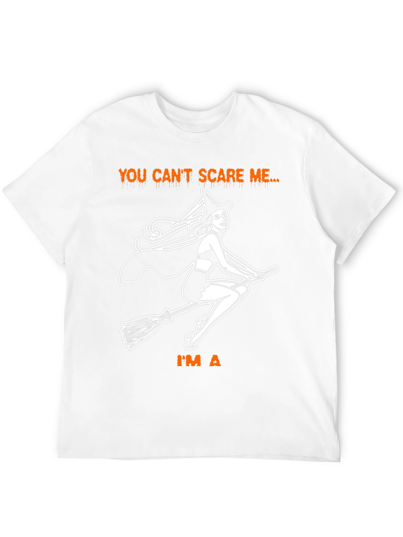 You Cant Scare Me Im A Witch T-Shirt