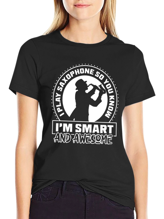 Saxophone Player Smart & Awesome T-Shirt