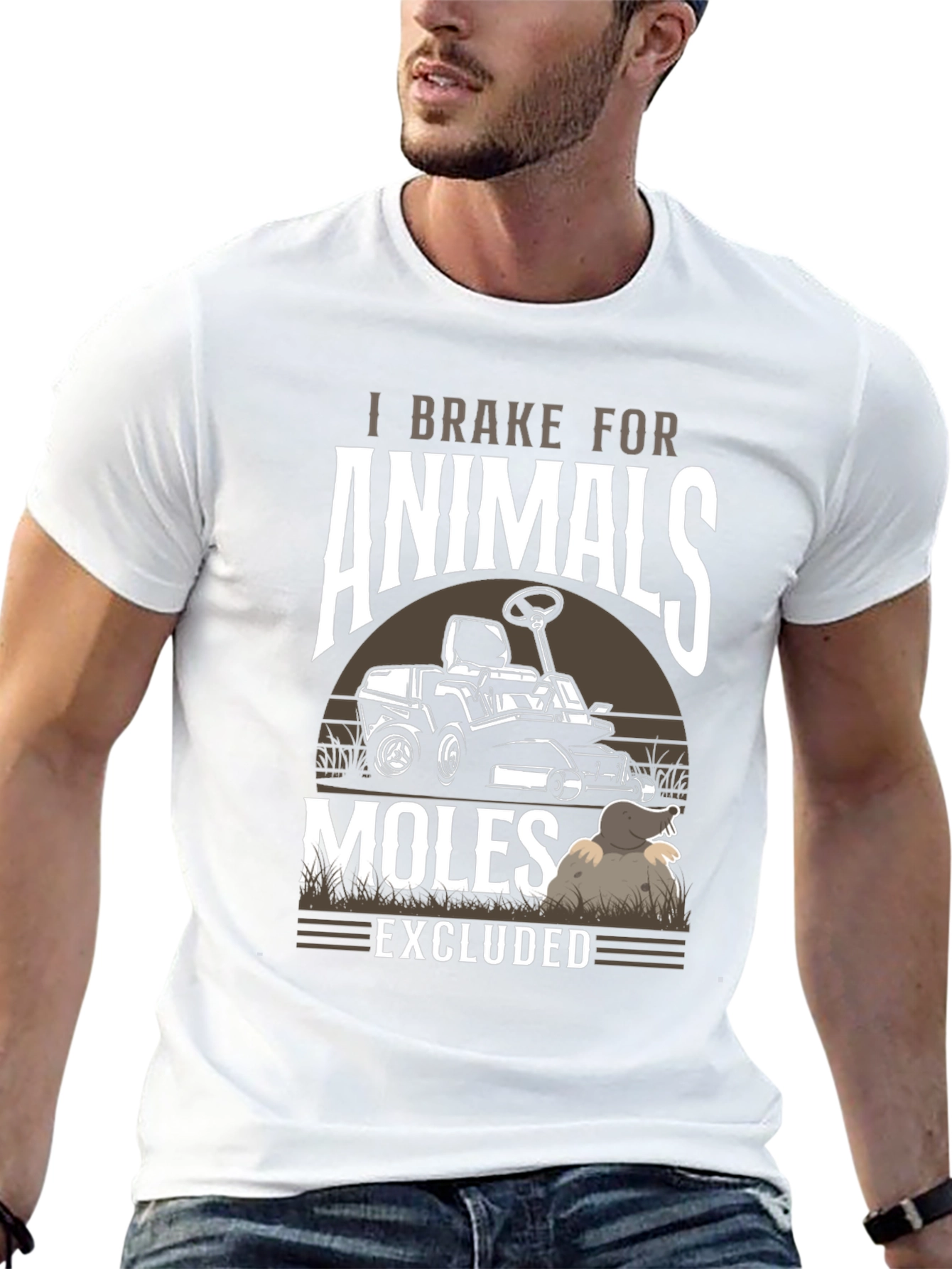 I Brake for Animals Moles Excluded T-Shirt