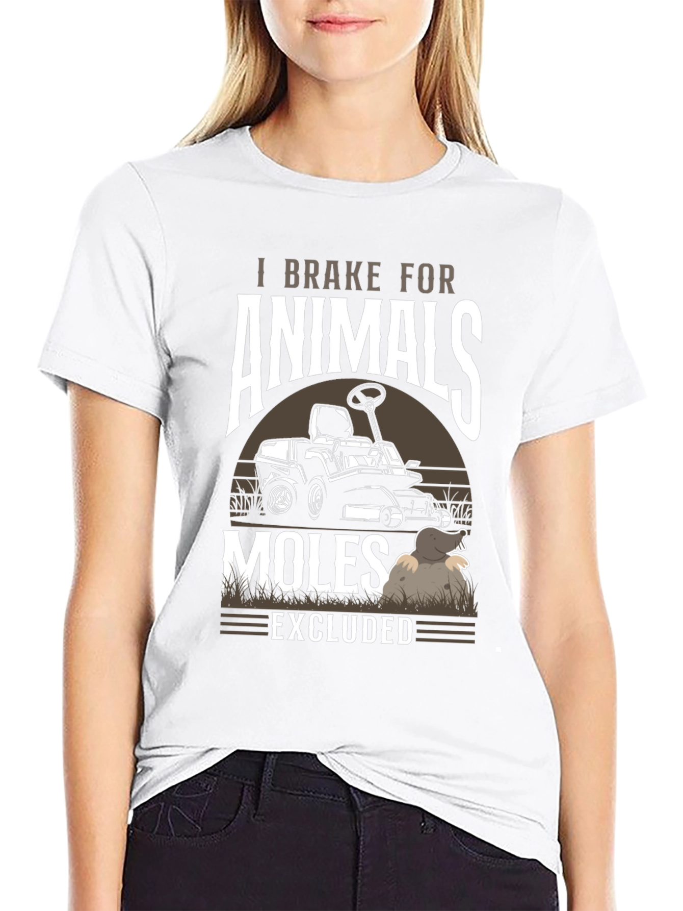 I Brake for Animals Moles Excluded T-Shirt