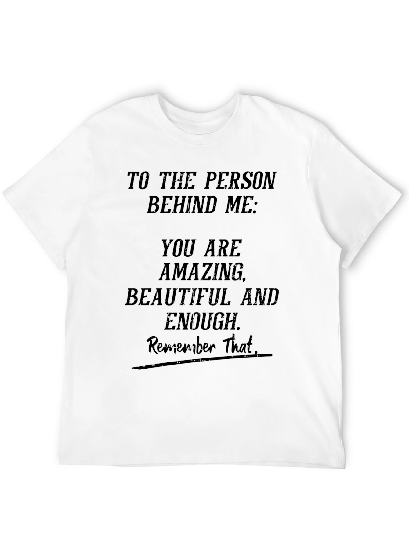 Amazing Beautiful Enough T-Shirt