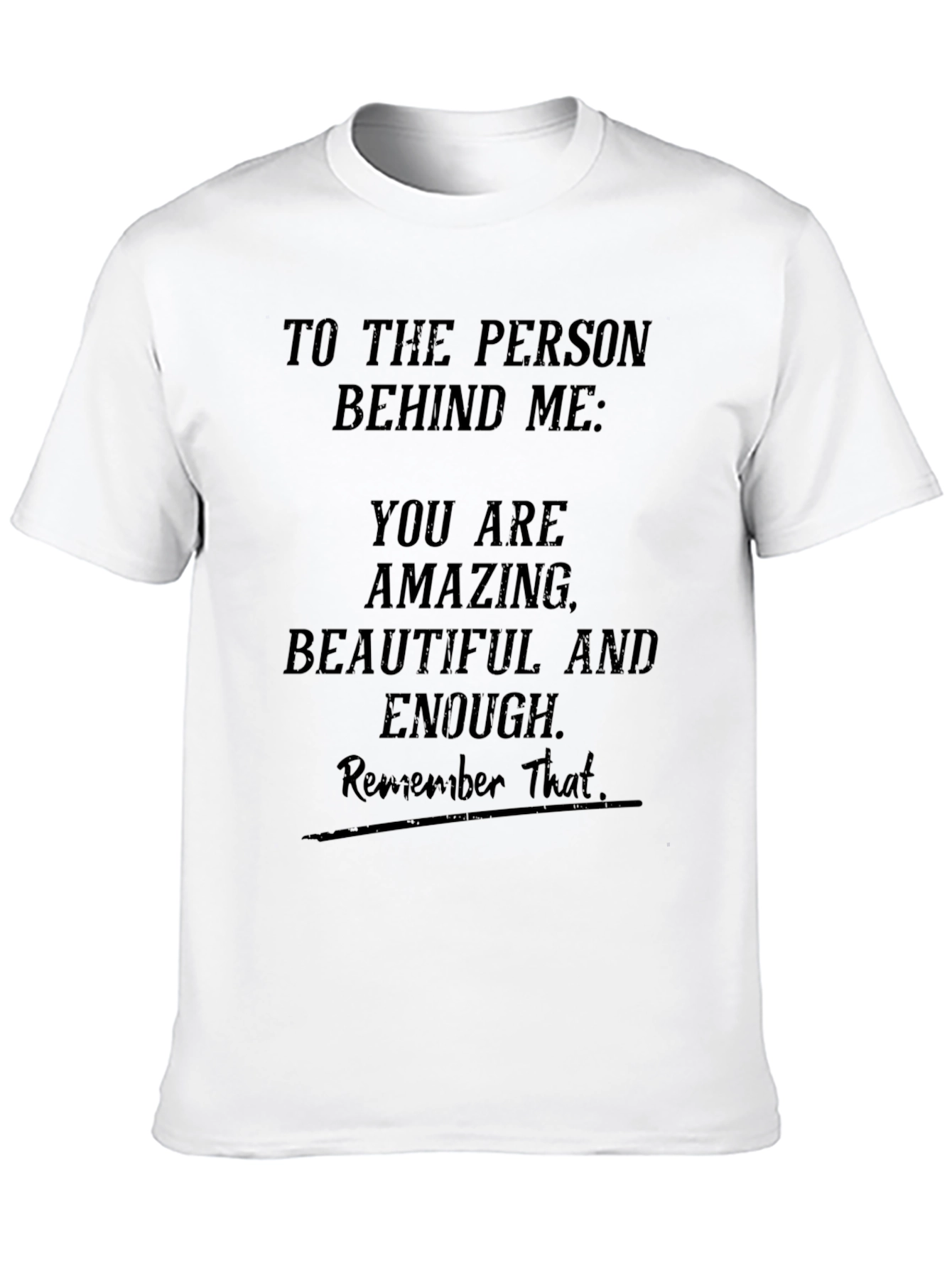 Amazing Beautiful Enough T-Shirt