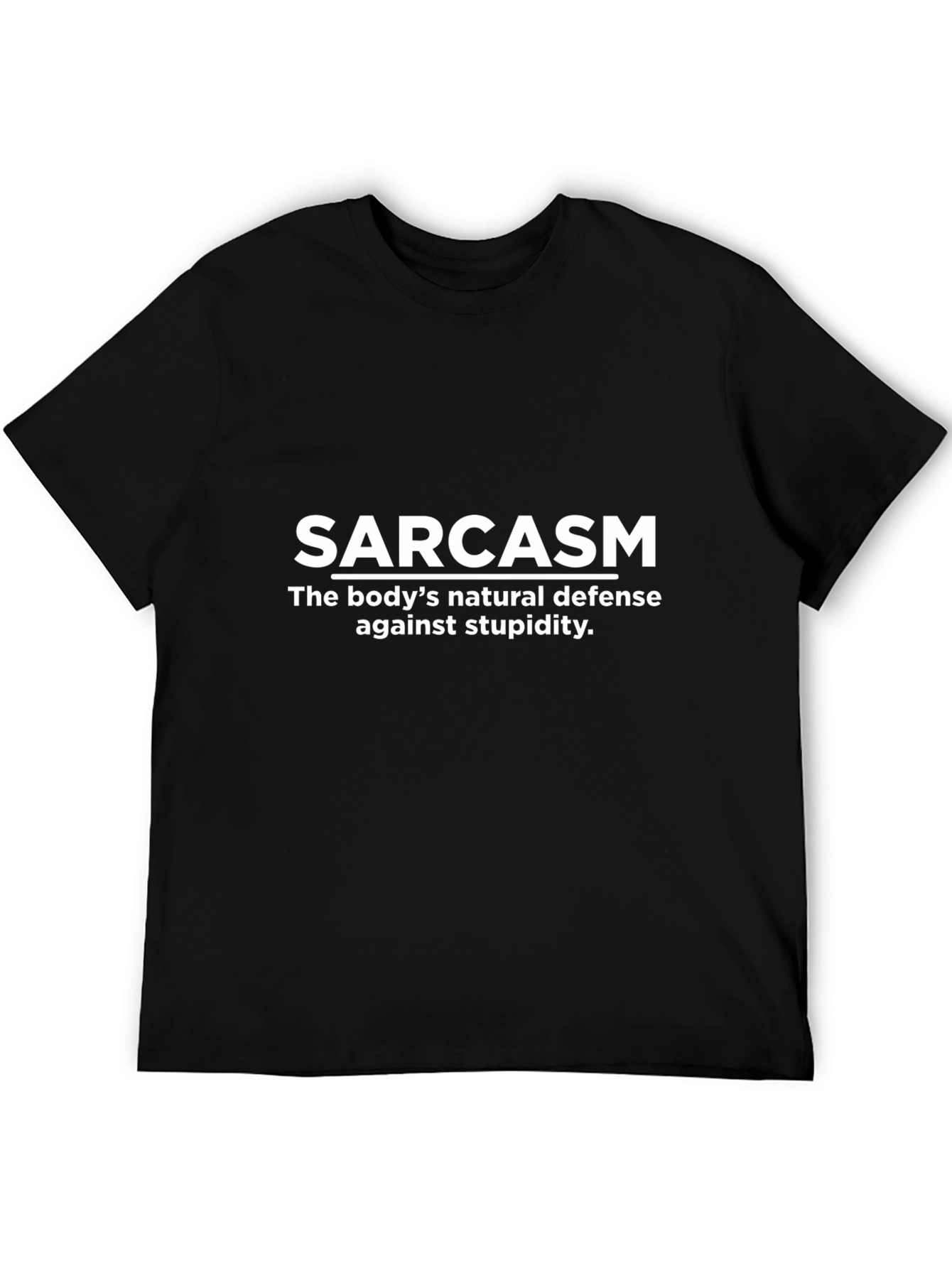 Sarcasm T-Shirt: Natural Defense Against Stupidity