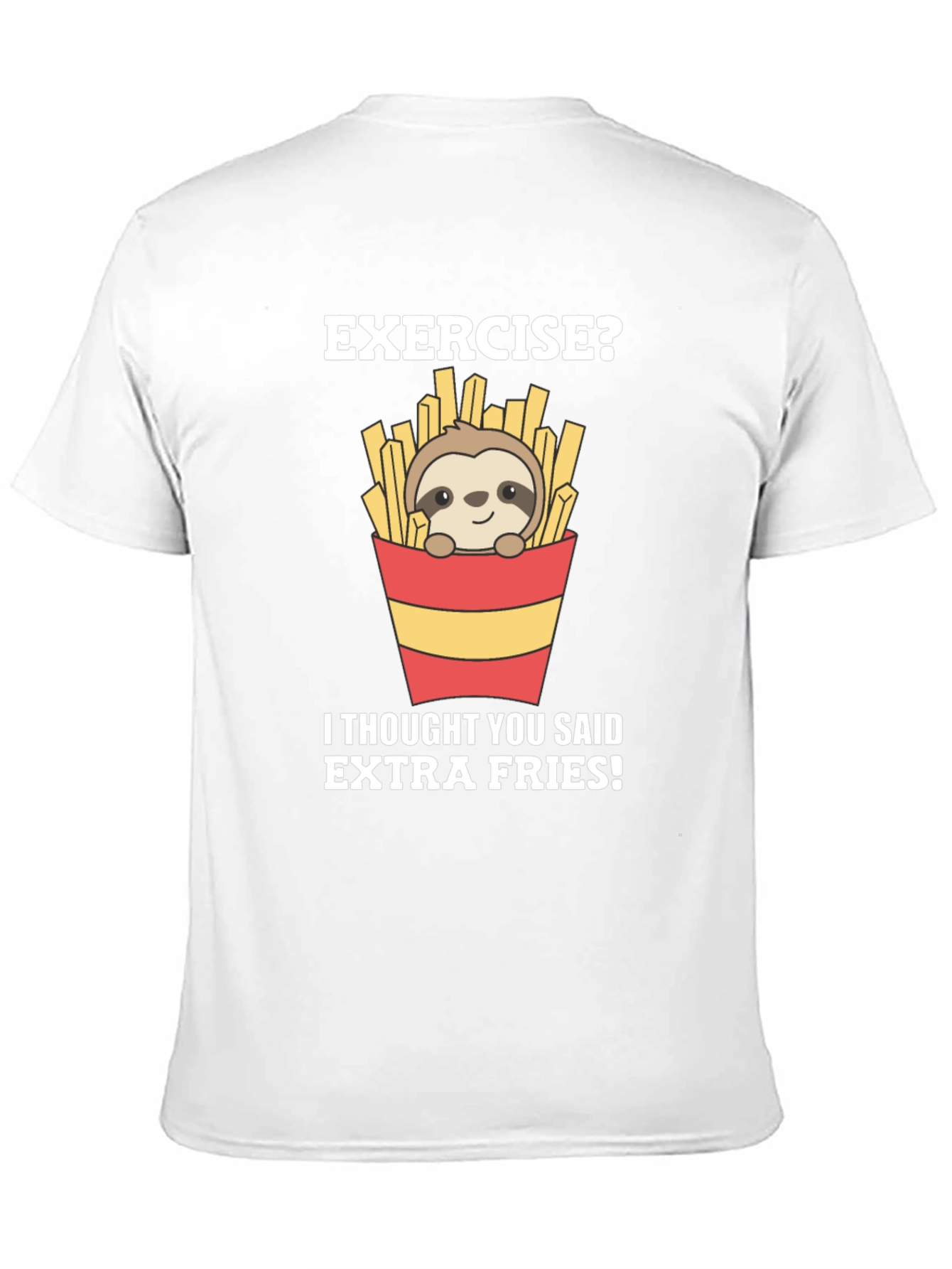 Exercise? Extra Fries Sloth Graphic Tee