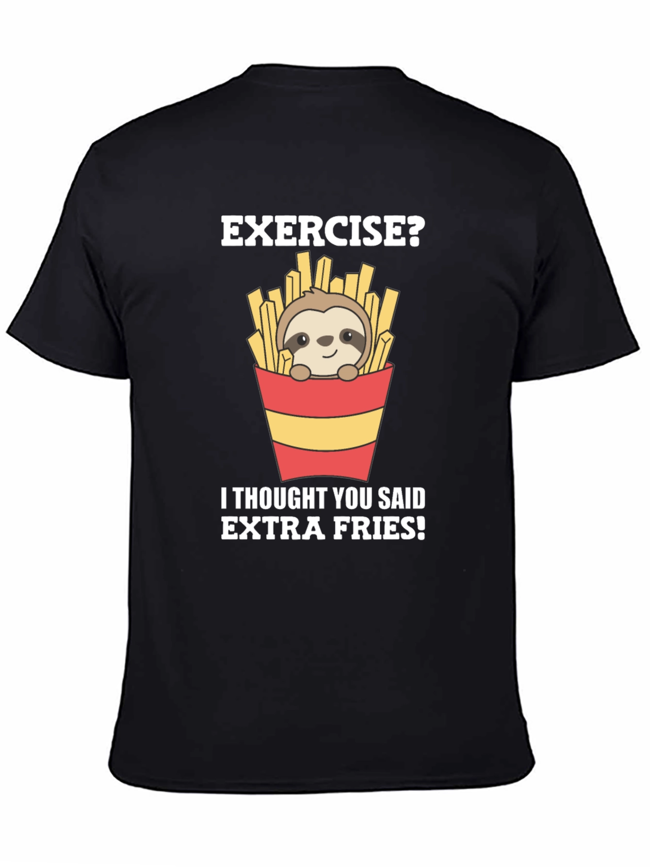 Exercise? Extra Fries Sloth Graphic Tee
