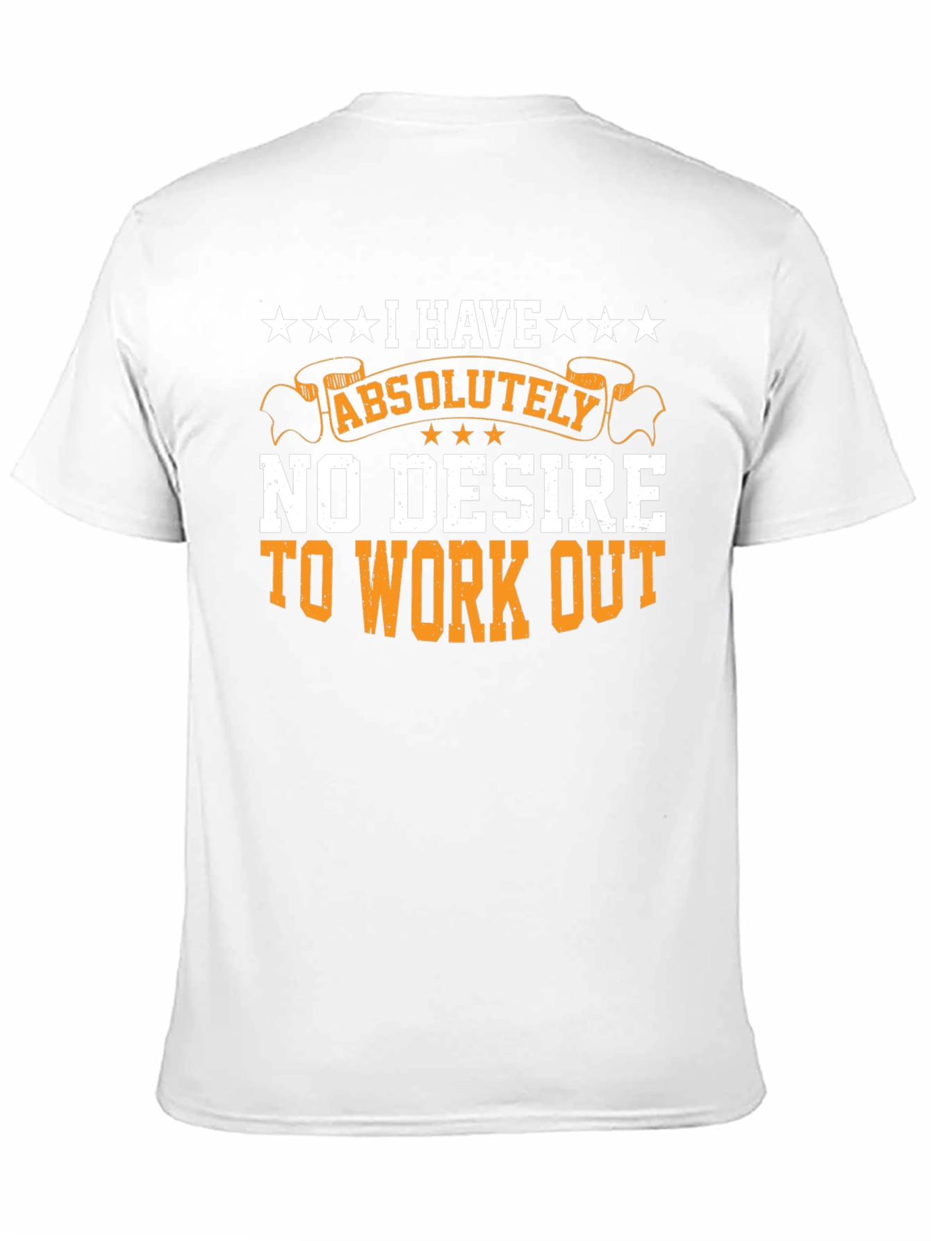 Funny Workout T-Shirt - No Desire to Exercise