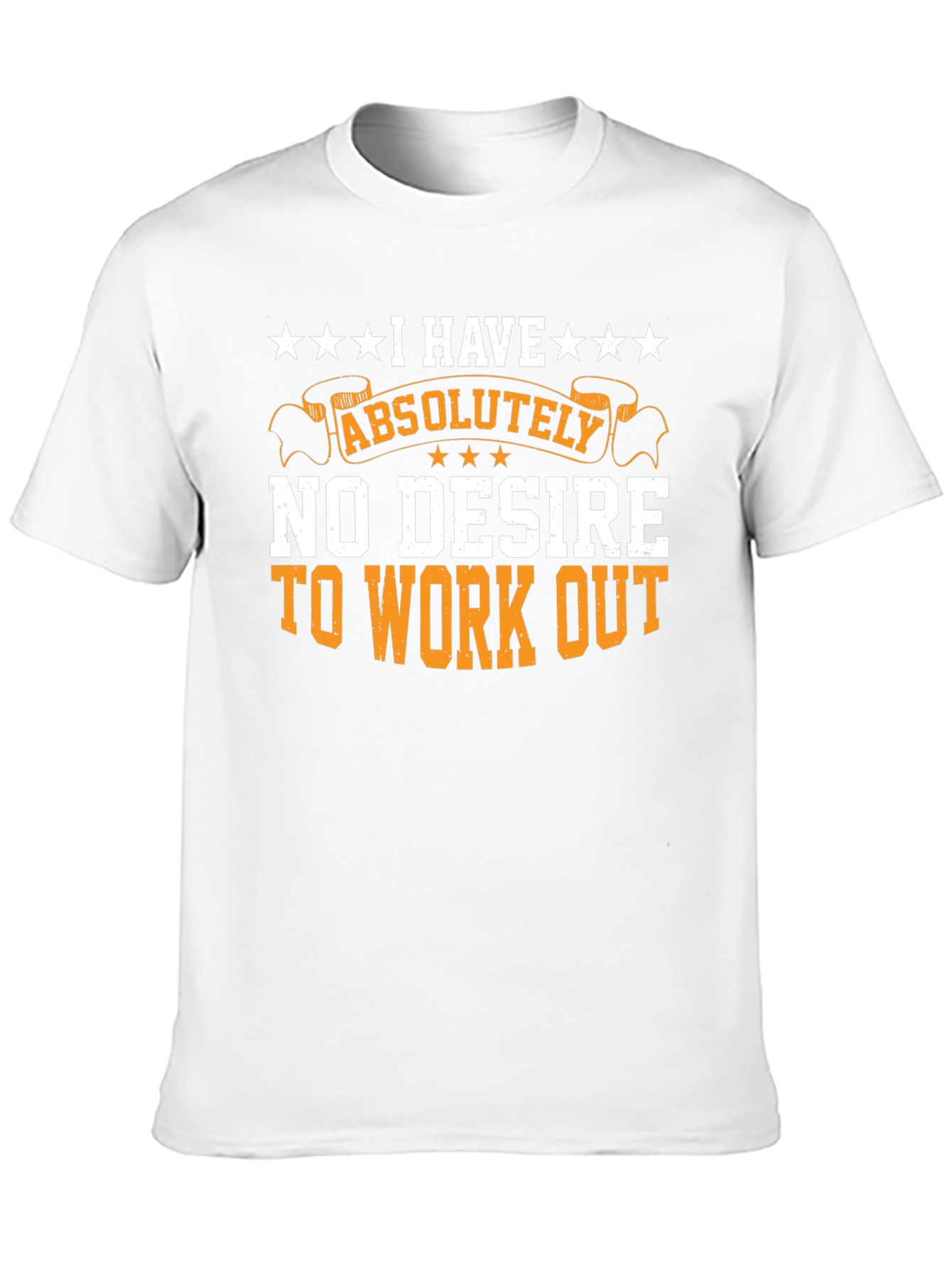 Funny Workout T-Shirt - No Desire to Exercise
