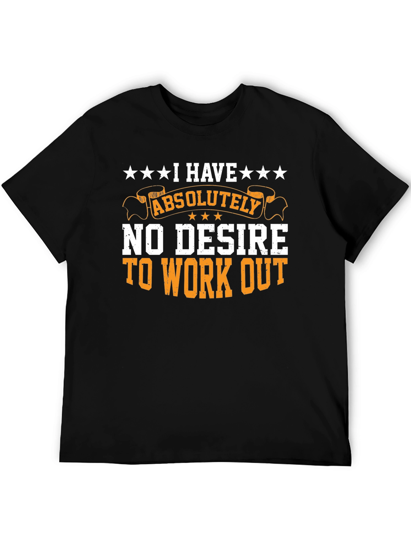 Funny Workout T-Shirt - No Desire to Exercise