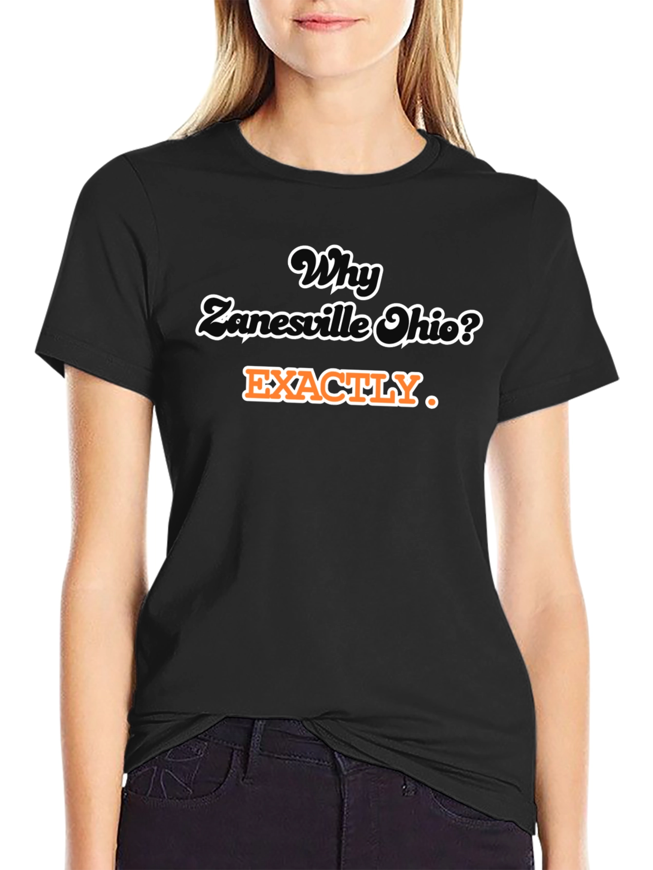 Why Zanesville Ohio? T-Shirt