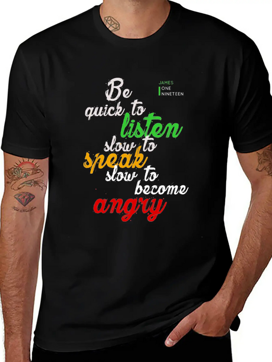 Be Quick To Listen Unisex Casual T-Shirt – Clean Design For Daily Comfort