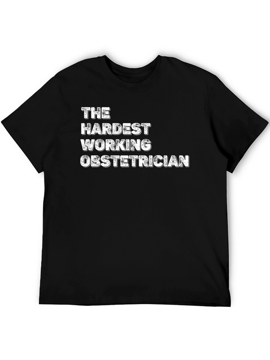 Hardest Working Obstetrician Black T-Shirt