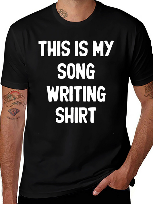 Songwriting Shirt - My Song Writing Shirt