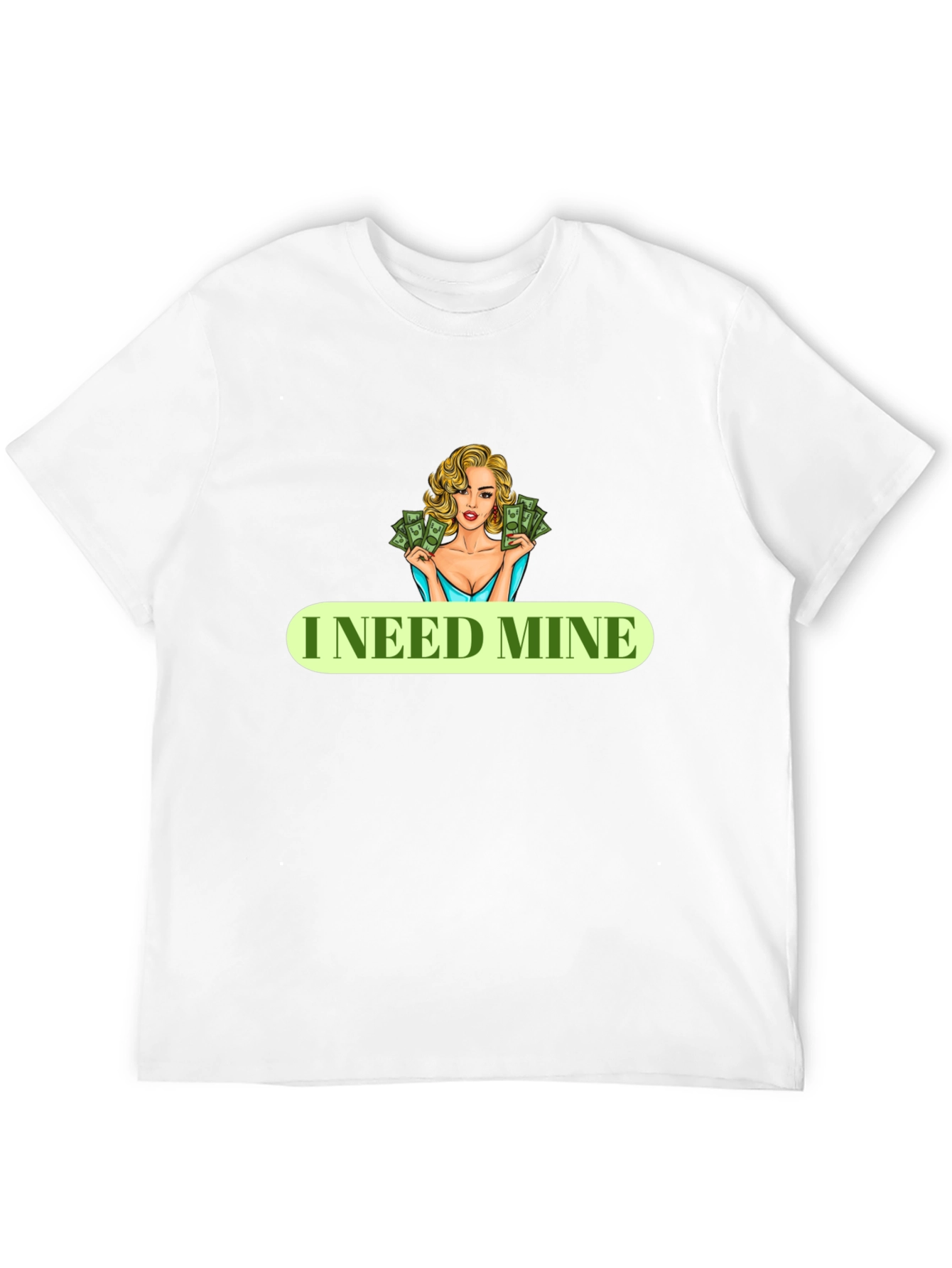 I Need Mine Black T-Shirt