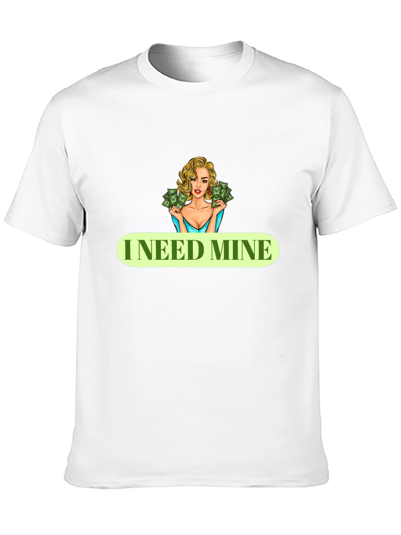 I Need Mine Black T-Shirt