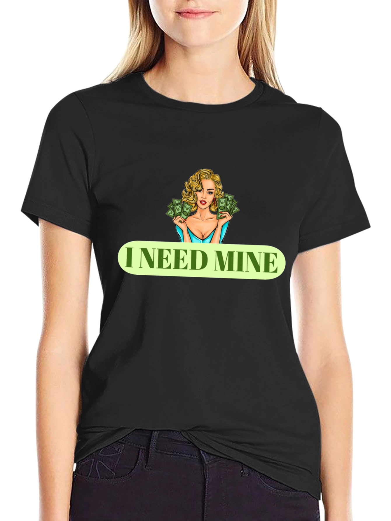 I Need Mine Black T-Shirt