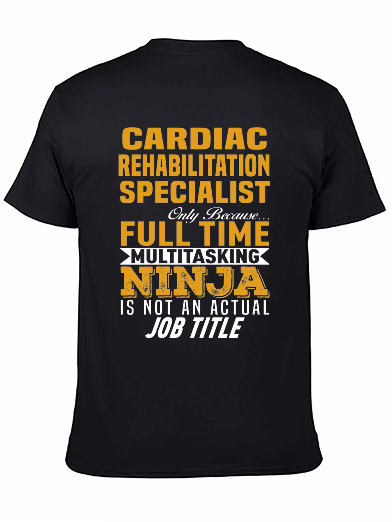 Cardiac Rehab Specialist T-Shirt Ninja Multitasking