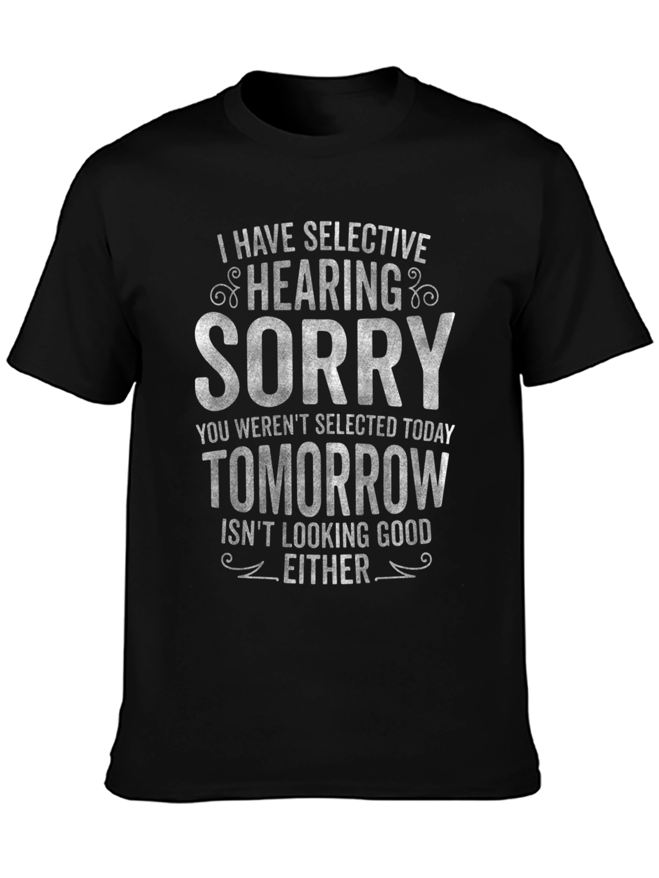 Selective Hearing Funny T-Shirt