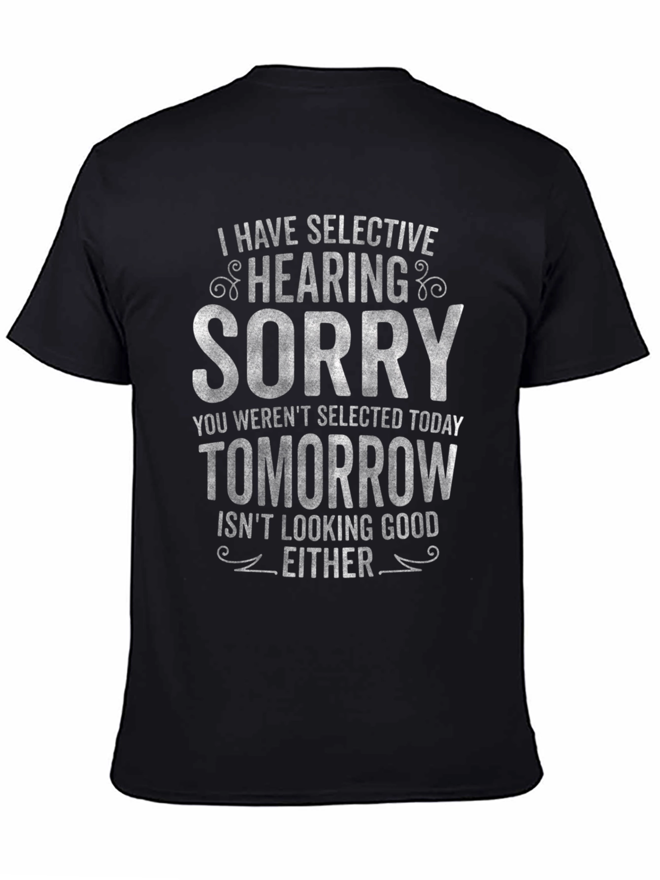 Selective Hearing Funny T-Shirt