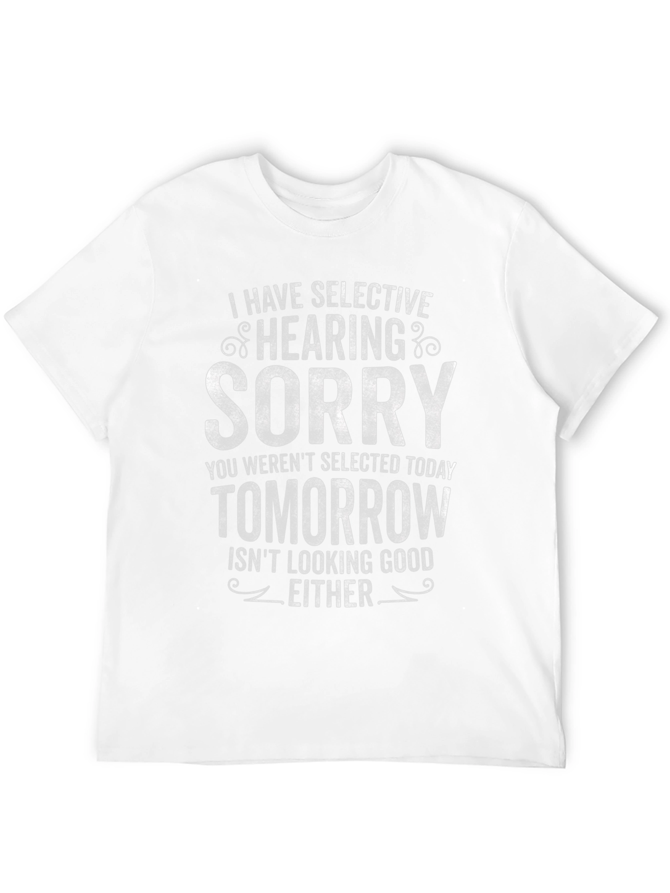 Selective Hearing Funny T-Shirt
