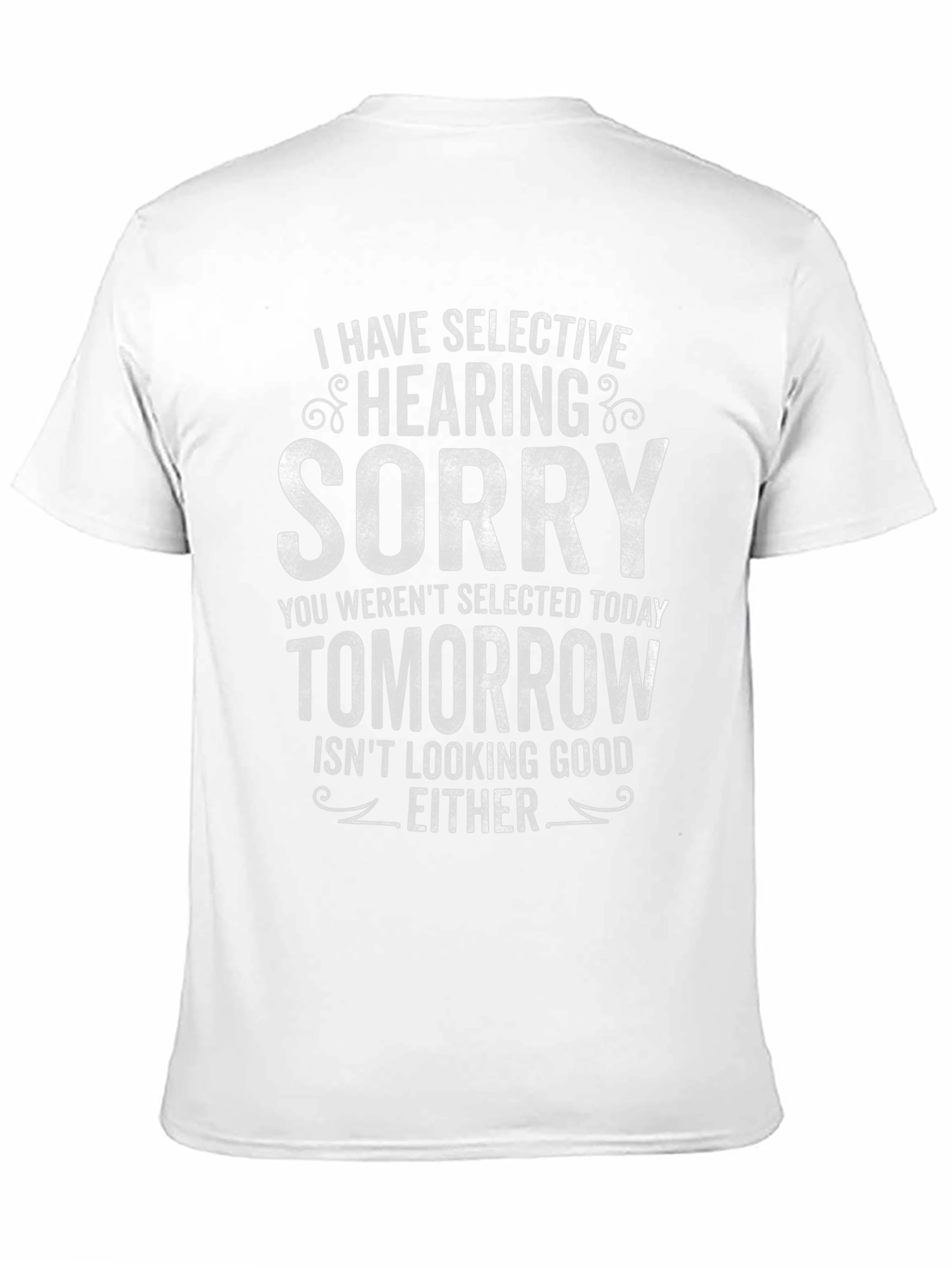 Selective Hearing Funny T-Shirt