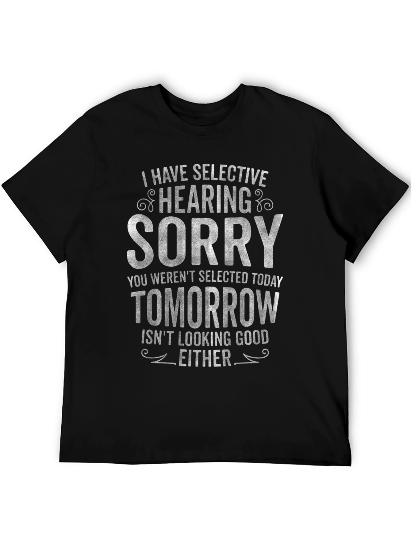 Selective Hearing Funny T-Shirt