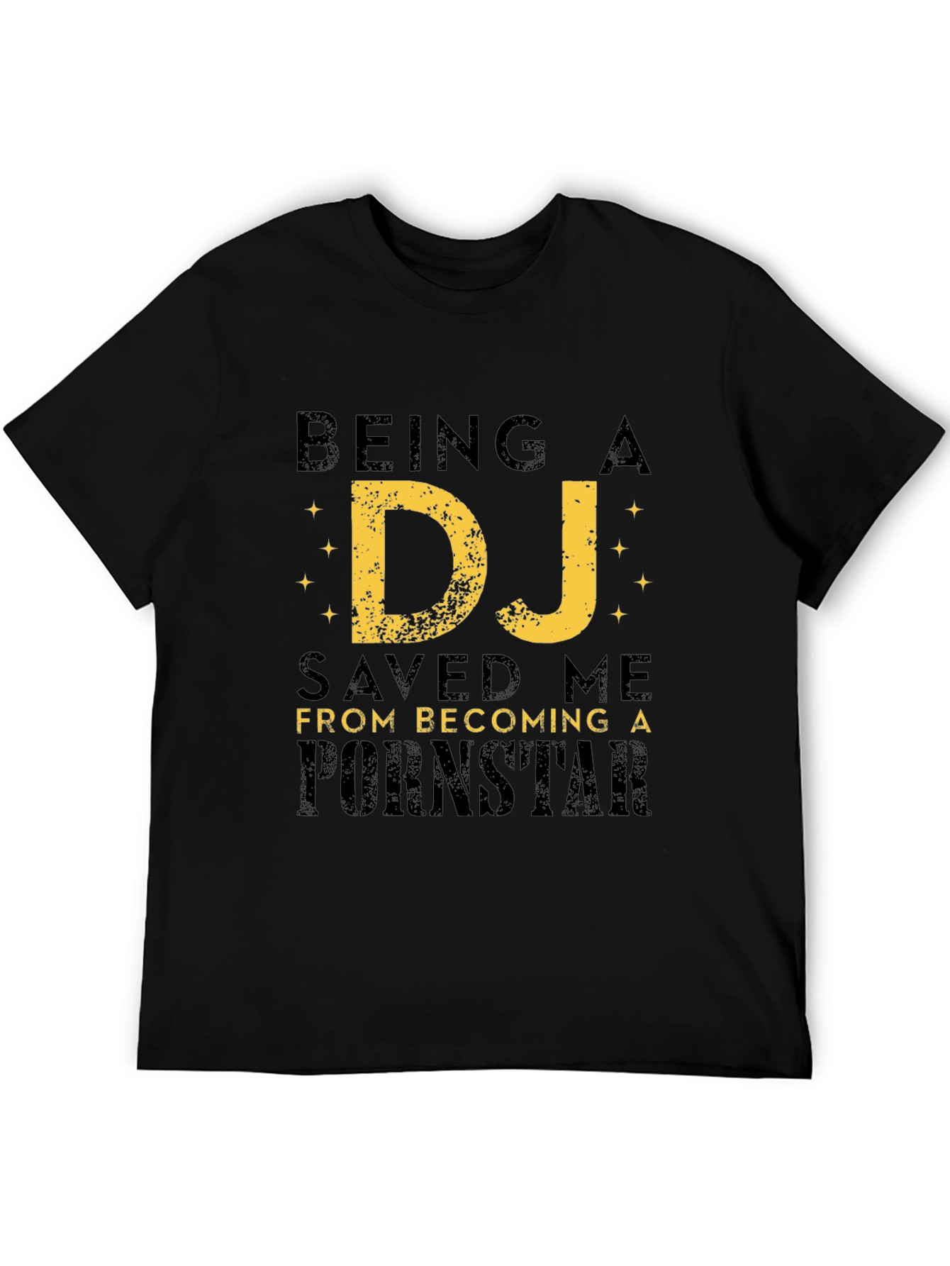 Being a DJ Saved Me Funny Graphic T-Shirt