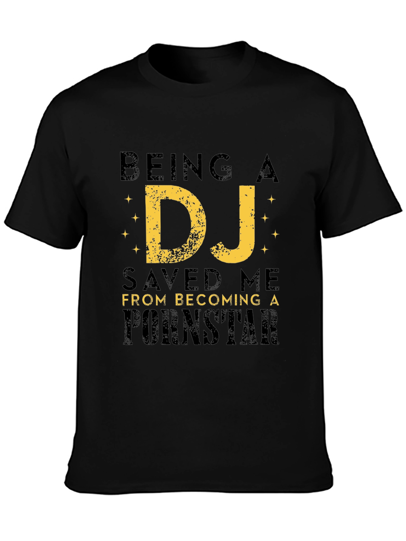 Being a DJ Saved Me Funny Graphic T-Shirt