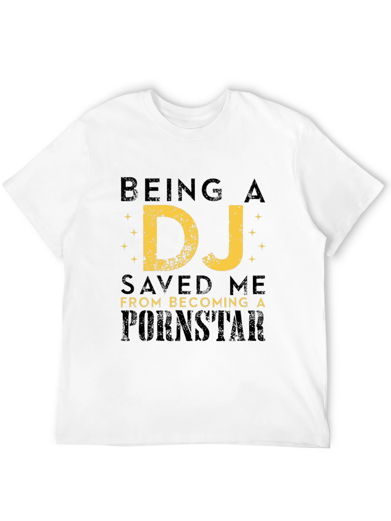 Being a DJ Saved Me Funny Graphic T-Shirt