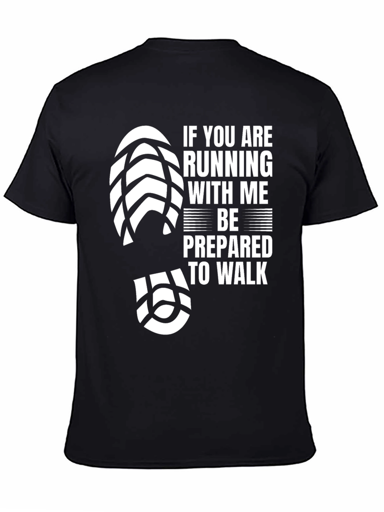 Running Humor T-Shirt - Be Prepared to Walk